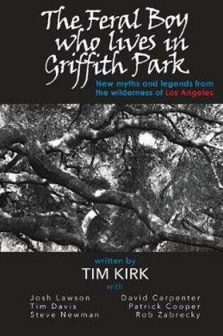 Cover of The Feral Boy who lives in Griffith Park