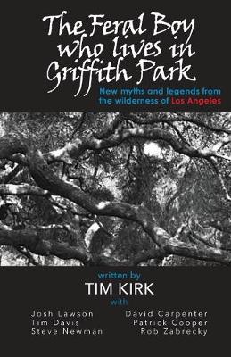 Book cover for The Feral Boy who lives in Griffith Park