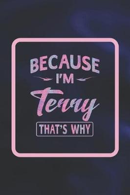 Book cover for Because I'm Terry That's Why