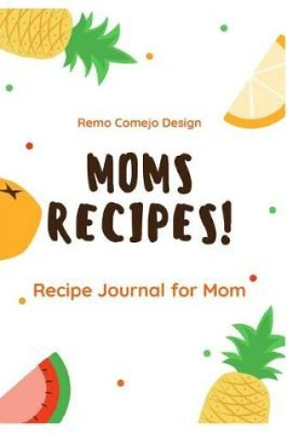 Cover of Moms Recipes