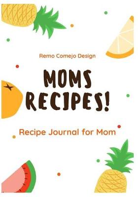 Book cover for Moms Recipes