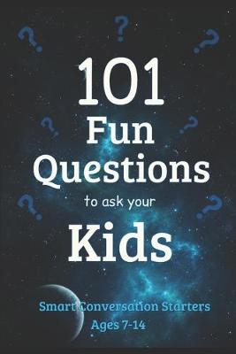 Book cover for 101 Fun Questions to Ask Your Kids