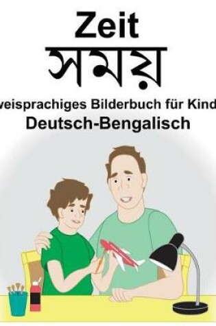 Cover of Deutsch-Bengalisch Zeit Zweisprachiges Bilderbuch für Kinder