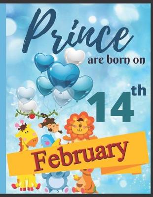 Book cover for Prince Are Born On 14th February Notebook Journal