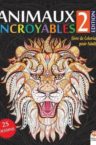 Cover of Animaux Incroyables 2 - Edition Nuit