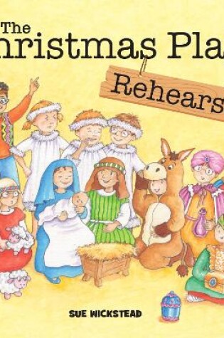 Cover of The Christmas Play Rehearsal