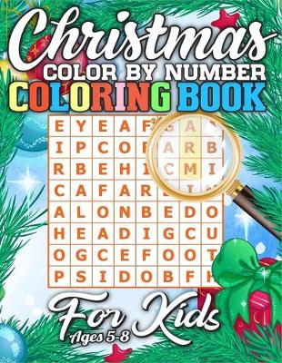 Book cover for Christmas Color By Number Coloring Book for Kids Ages 5-8