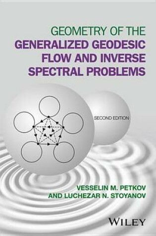 Cover of Geometry of the Generalized Geodesic Flow and Inverse Spectral Problems