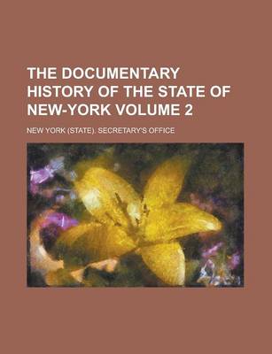 Book cover for The Documentary History of the State of New-York Volume 2