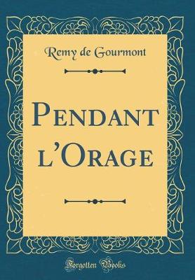 Book cover for Pendant l'Orage (Classic Reprint)