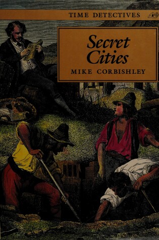 Cover of Corbishley Mike : Secret Cities (Hbk)