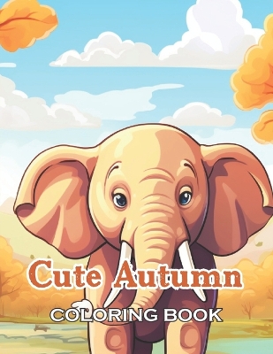 Book cover for Cute Autumn Coloring Book for Kids