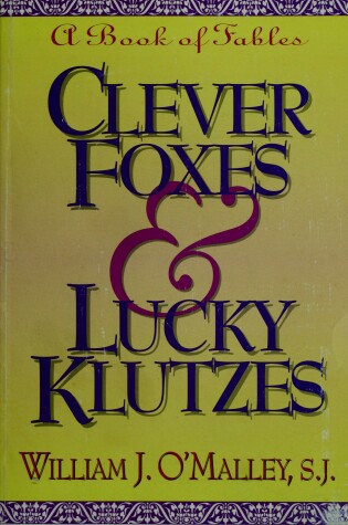 Cover of Clever Foxes & Lucky Klutzes