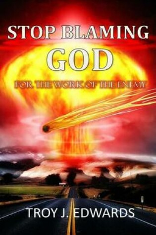 Cover of Stop Blaming God For the Work of the Enemy