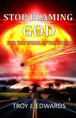 Book cover for Stop Blaming God For the Work of the Enemy