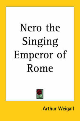 Cover of Nero the Singing Emperor of Rome