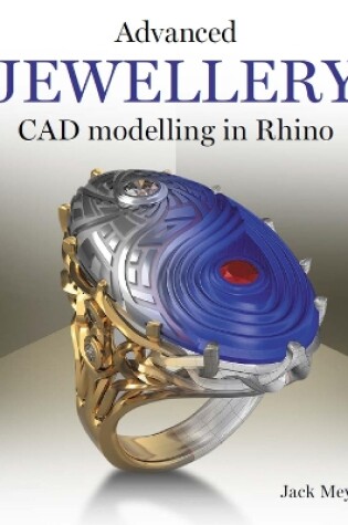 Cover of Advanced Jewellery CAD Modelling in Rhino