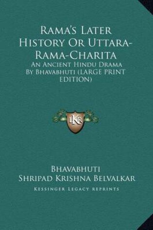 Cover of Rama's Later History or Uttara-Rama-Charita