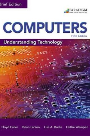 Cover of Computers: Understanding Technology - Brief