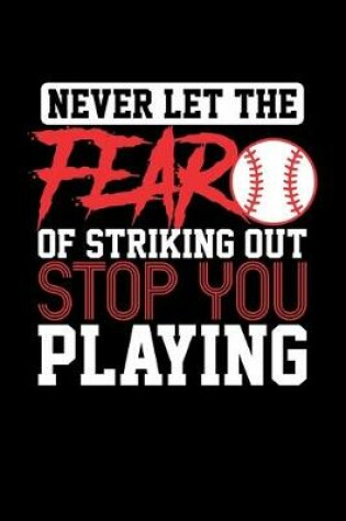 Cover of Never Let The Fear Of Striking Out Stop You Playing