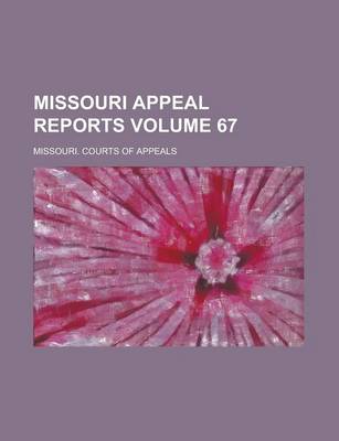 Book cover for Missouri Appeal Reports Volume 67