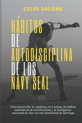 Book cover for Hábitos de autodisciplina de los Navy Seal