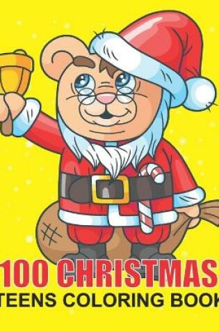 Cover of 100 Christmas Teens Coloring Book