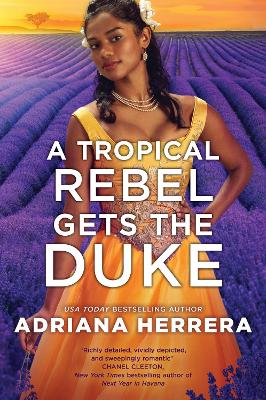 Book cover for A Tropical Rebel Gets the Duke