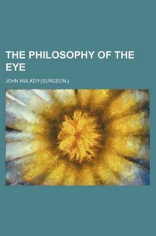 Cover of The Philosophy of the Eye