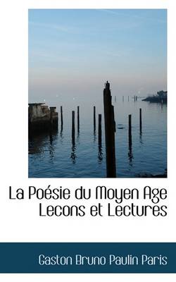 Book cover for La Poesie Du Moyen Age Lecons Et Lectures