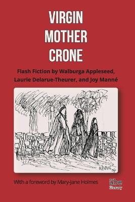Book cover for Virgin, Mother, Crone