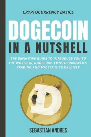 Cover of Dogecoin in a Nutshell