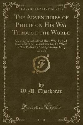 Cover of The Adventures of Philip on His Way Through the World, Vol. 1 of 2