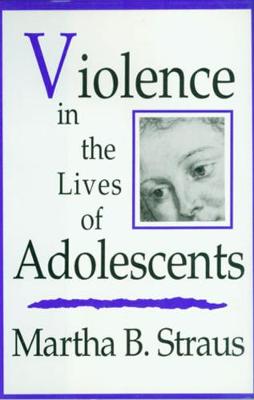 Book cover for Violence in the Lives of Adolescents