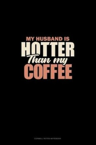 Cover of My Husband Is Hotter Than My Coffee