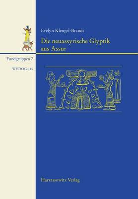 Cover of Die Neuassyrische Glyptik Aus Assur