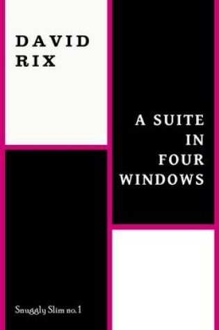 Cover of A Suite in Four Windows