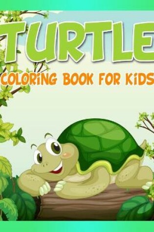 Cover of Turtle Coloring Book for Kids