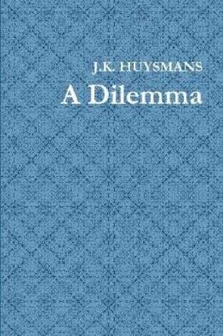 Cover of A Dilemma