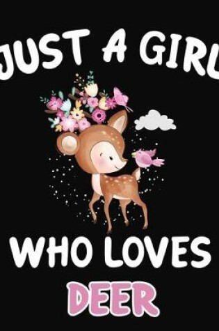 Cover of Just a Girl Who Loves Deer