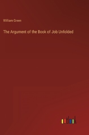 Cover of The Argument of the Book of Job Unfolded