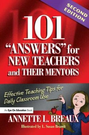 Cover of 101 Answers for New Teachers and Their Mentors