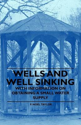 Book cover for Wells and Well Sinking - With Information on Obtaining a Small Water Supply