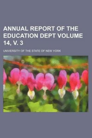 Cover of Annual Report of the Education Dept Volume 14, V. 3
