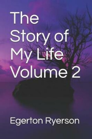 Cover of The Story of My Life Volume 2