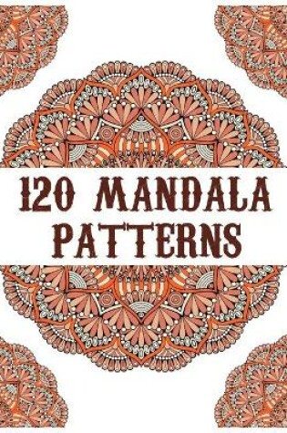 Cover of 120 Mandala Patterns