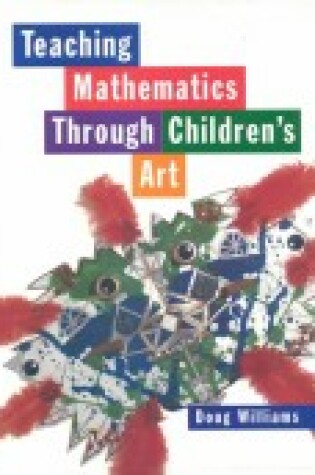 Cover of Teaching Mathematics Through Children's Art