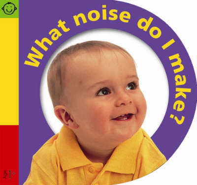 Book cover for Baby Buddies - What Noise Do I Make