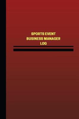 Book cover for Sports Event Business Manager Log (Logbook, Journal - 124 pages, 6 x 9 inches)