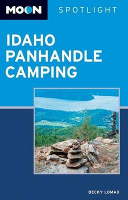 Book cover for Moon Spotlight Idaho Panhandle Camping